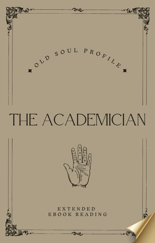 Extended Old Soul Reading: The Academician